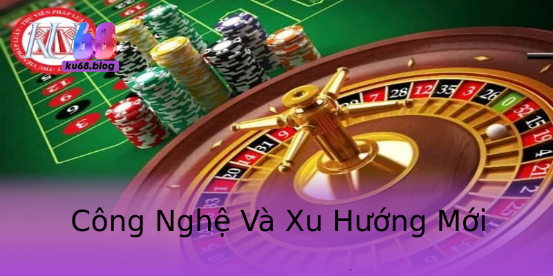 Công Nghệ Và Xu Hướng Mới Công Nghệ Và Xu Hướng Mới
