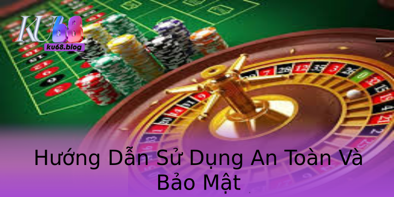 Hướng Dẫn Sử Dụng An Toàn Và Bảo Mật Hướng Dẫn Sử Dụng An Toàn Và Bảo Mật
