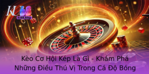 Keo Co Hoi Kep La Gi Kham Pha Nhung Ieu Thu Vi Trong Ca O Bong A