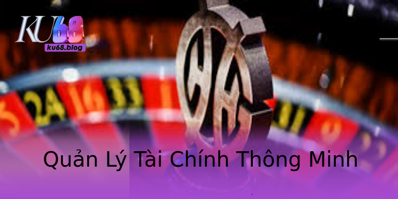 Quản Lý Tài Chính Thông Minh Quản Lý Tài Chính Thông Minh